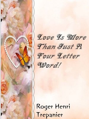 cover image of Love Is More Than Just a Four Letter Word!